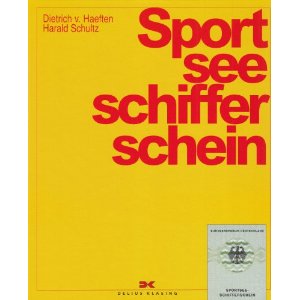 Sportseeschifferschein - Dietrich von Haeften, Harald Schultz